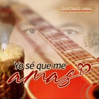 Yo se que me amas_Gustavo Lima