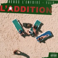 L'addition_Heuss L'enfoiré,Vald
