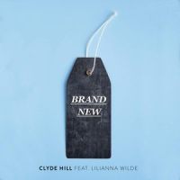 Brand New_Clyde Hill,Lilianna Wilde
