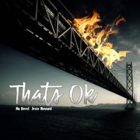 Thats OK_Nu Breed,Jesse Howard
