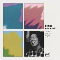 Don't Start Now_Scary Pockets,Kenton Chen