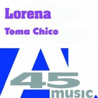 Toma Chico(Maxi Edit)_Lorena
