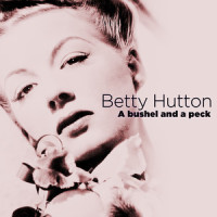 A Bushel and a Peck_Betty Hutton,Perry Como