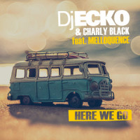 Here We Go_Charly Black,DJ Ecko,Melloquence