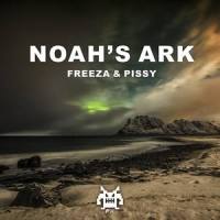 Noah’s Ark_Freeza,李毅杰PISSY,天府事变
