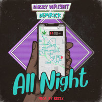 All Night_Dizzy Wright,Demrick
