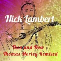 Now is the Month of Maying Remix_Nick Lambert,Thomas Morley