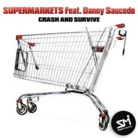 Crash And Survive_Supermarket,Danny Saucedo
