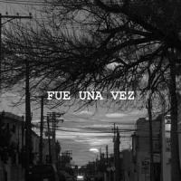 FUE UNA VEZ_Enrique Campos