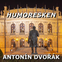 Humoreske in As-Dur_Antonín Dvořák