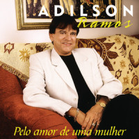 Pelo Amor De Uma Mulher_Adílson Ramos,Michael Sullivan