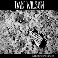 Dancing on the Moon_Dan Wilson