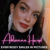 Everybody Smiles in Pictures_Adrienne Haupt