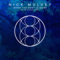 When The Body Is Gone_Nick Mulvey