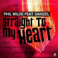 Straight to My Heart_Phil Wilde,Danzel