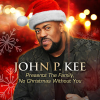 No Christmas Without You(feat. Gene Moore)_John P. Kee,Gene Moore