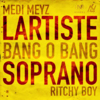 Bangobang_Medi Meyz,Lartiste,Soprano,Ritchy Boy