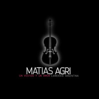 Un Vestido y un Amor_Matias Agri,Camerata Argentina,Pablo Agri,Cristian Zarate,Fito Paez