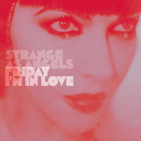 Strange as Angels: Friday I'm in Love_Marc Collin,Chrystabell