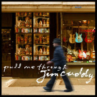 Pull Me Through_Jim Cuddy