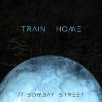 Train Home_77 Bombay Street