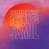 Summertime Feelings_JAMIL