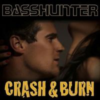 Crash & Burn_Basshunter