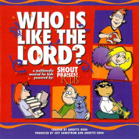 Who Is Like the Lord?_Shout Praises Kids