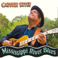 Mississippi River Blues_Catfish Keith