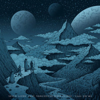Call On Me (feat. Vancouver Sleep Clinic)_Seven Lions,Vancouver Sleep Clinic