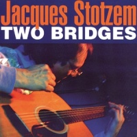 Two Bridges_Jacques Stotzem