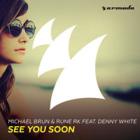 See You Soon_Michael Brun,Rune RK,Denny White