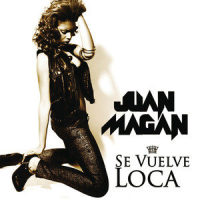 Se Vuelve Loca_Juan Magan