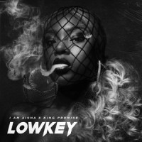 Lowkey_I Am Aisha,King Promise