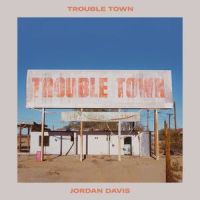 Trouble Town_Jordan Davis