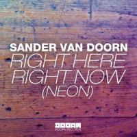 Right Here Right Now (Neon)_Sander van Doorn