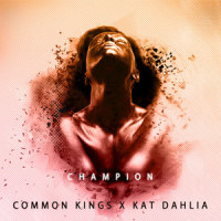 Champion_Common Kings,Kat Dahlia