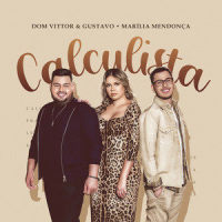 Calculista_Dom Vittor & Gustavo,Marília Mendonça