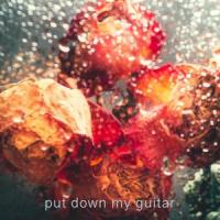 Put Down My Guitar_Caleb McLamb