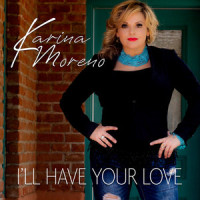 Ill Have Your Love_Karina Moreno