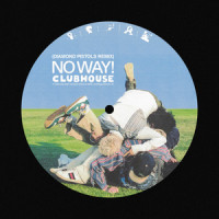 NO WAY!_Clubhouse,Diamond Pistols,Cooper Holzman,Max Reichert,Michael Berthold,Zak Blumer,Ari Blumer,Forrest Taylor,Claire Chica
