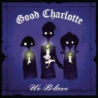 We Believe_Good Charlotte
