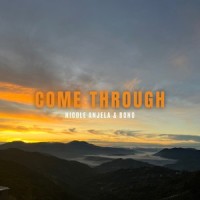 COME THROUGH_Nicole Anjela,Bono