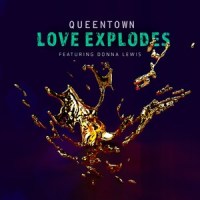 Love Explodes_QueenTown,Donna Lewis