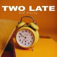 Two Late_Kid Travis