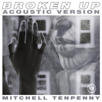 Broken Up_Mitchell Tenpenny