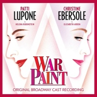 Necessity is the Mother of Invention_Patti LuPone,Christine Ebersole,War Paint Original Broadway Company