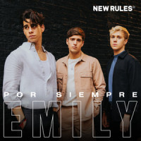 Por Siempre Emily_New Rules,Jake Torrey,Noah Conrad,Alexander McGarry,Nathan Lambert,Ryan Meaney,Ashley Milton,Daniel Goudie,Diego Arroyo