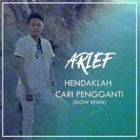 Hendaklah Cari Pengganti_Arief