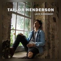 Love Somebody_Taylor Henderson